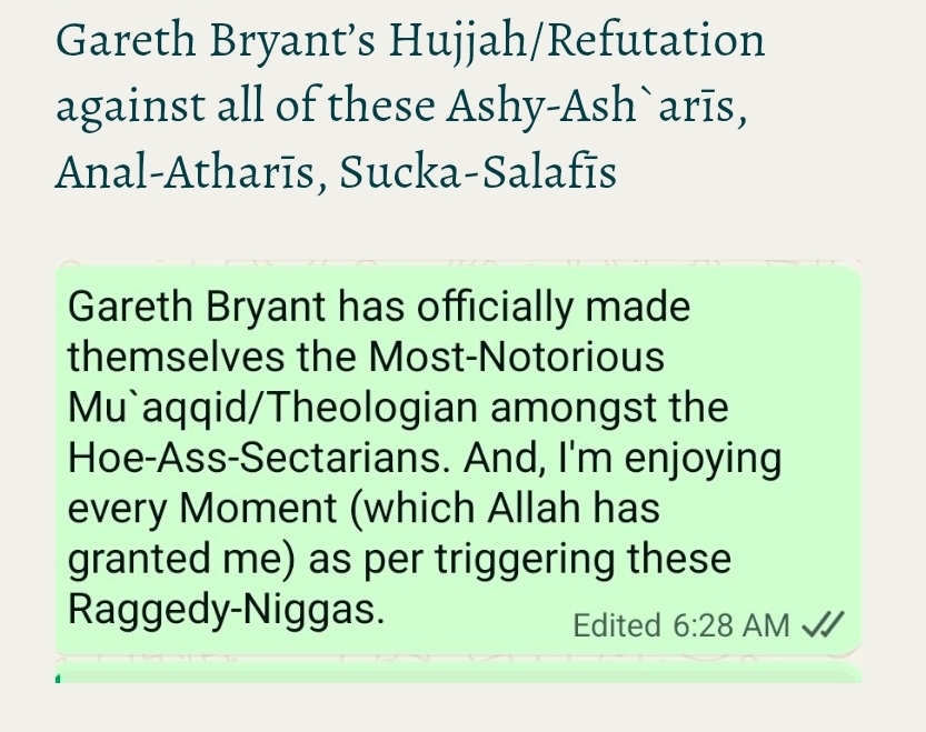 Gareth Bryant’s Hujjah/Refutation against all of these Ashy-Ash`arīs, Anal-Atharīs, Sucka-Salafīs
