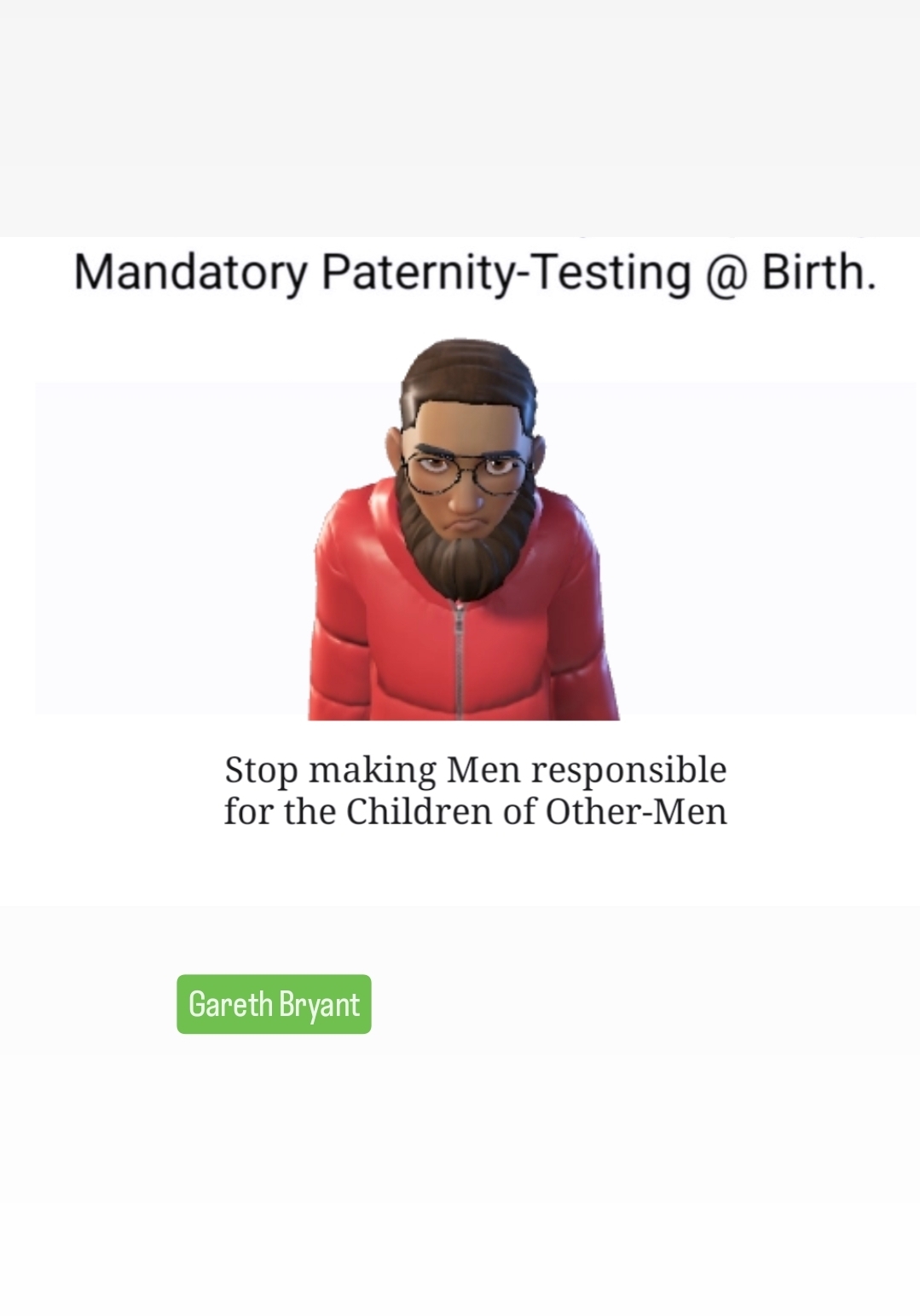 Stop making Men responsible for the Children of Other-Men