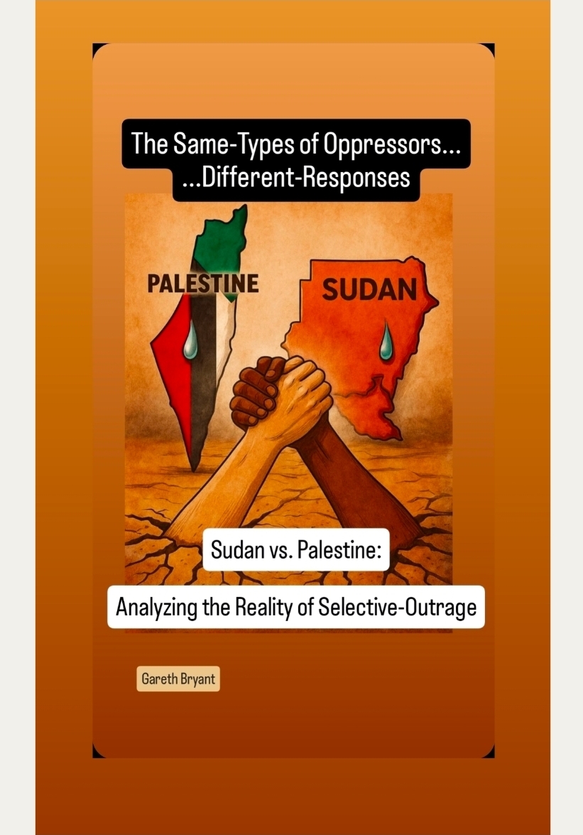 Palestine vs. Sudan: Analyzing the Reality of Selective-Outrage
