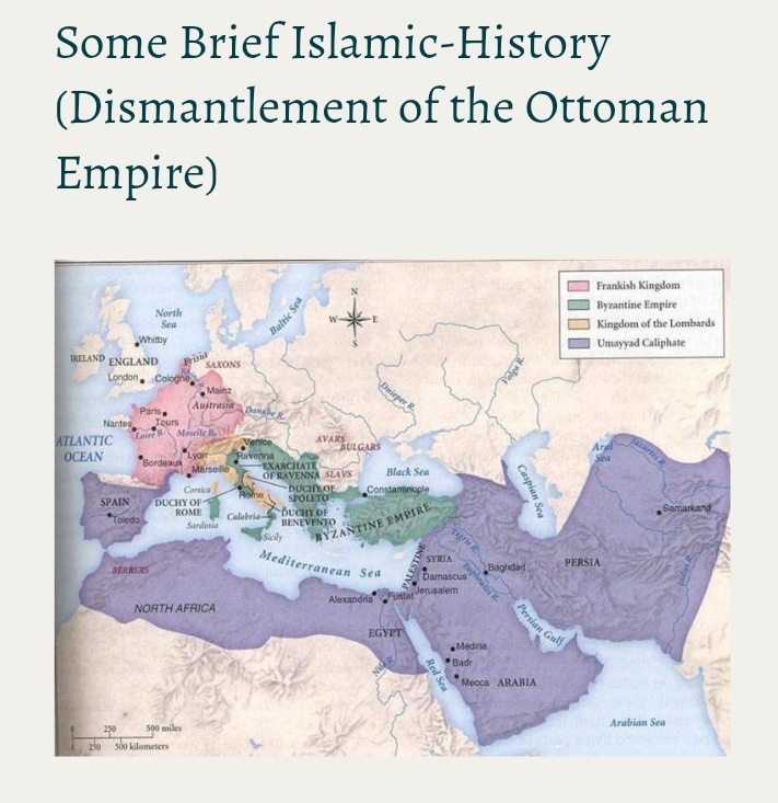 Some Brief Islamic-History (Dismantlement of the Ottoman Empire)