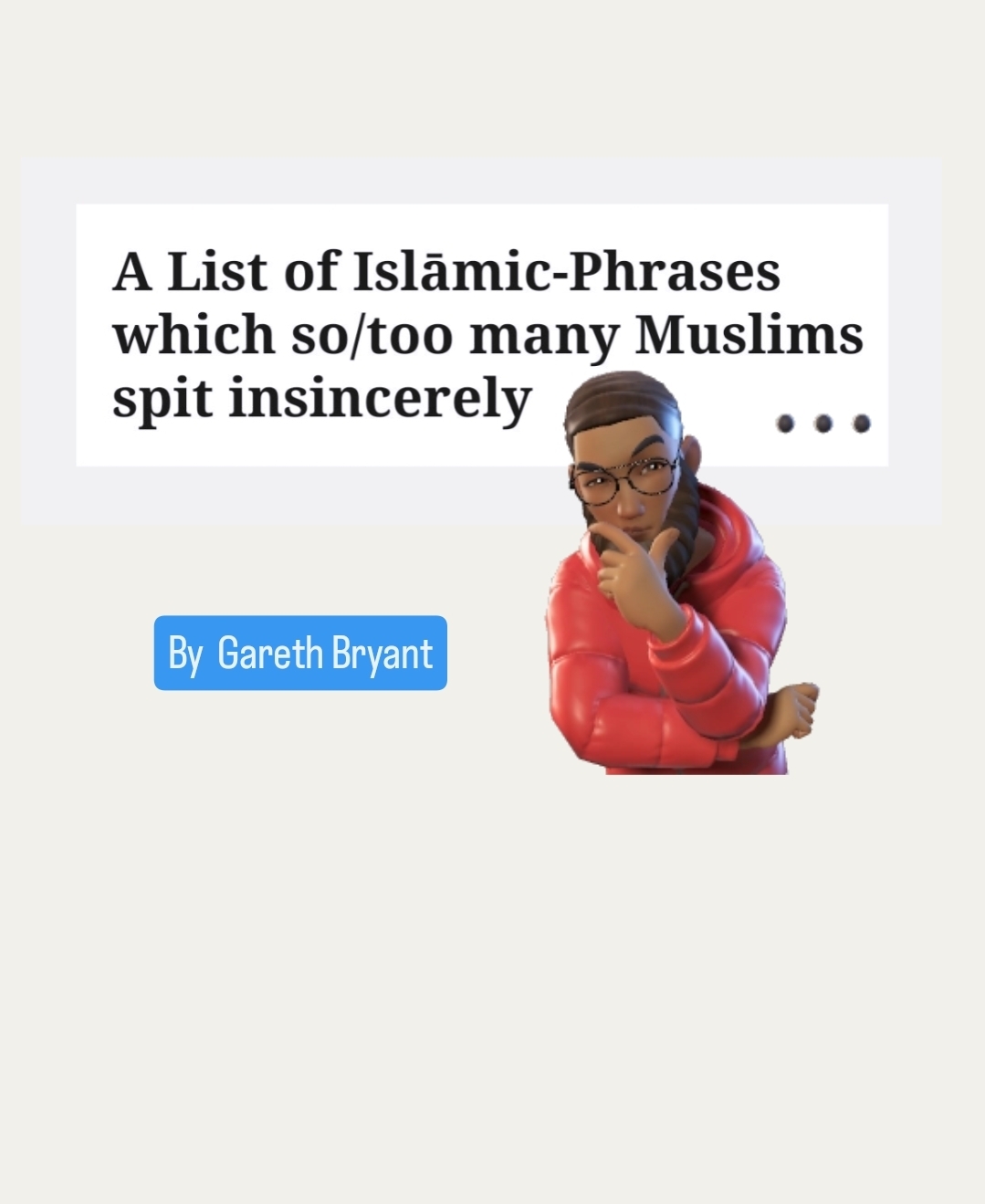 A List of Islāmic-Phrases which so/too many Muslims spit insincerely
