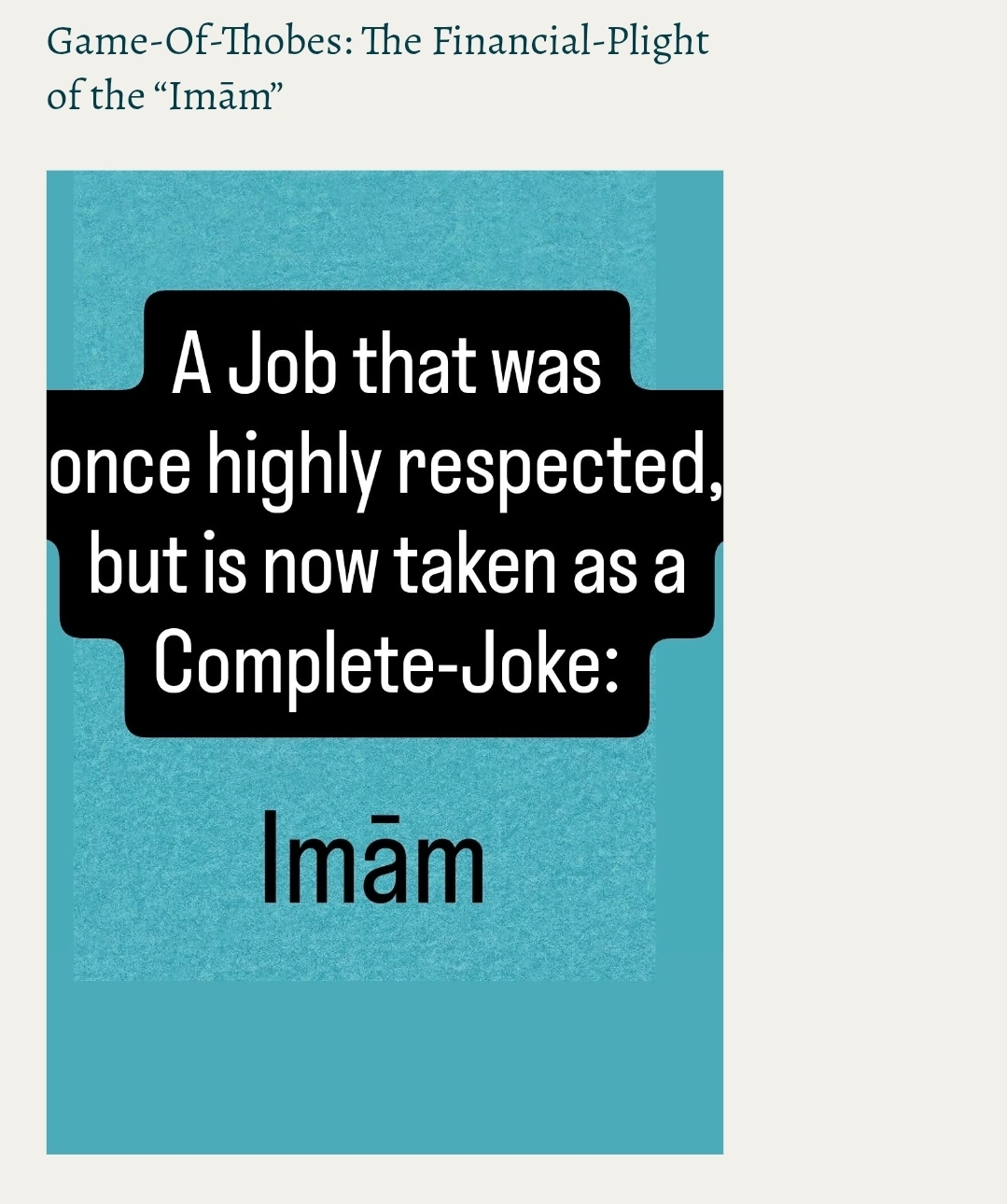 Game-Of-Thobes: The Financial-Plight of the “Imām”