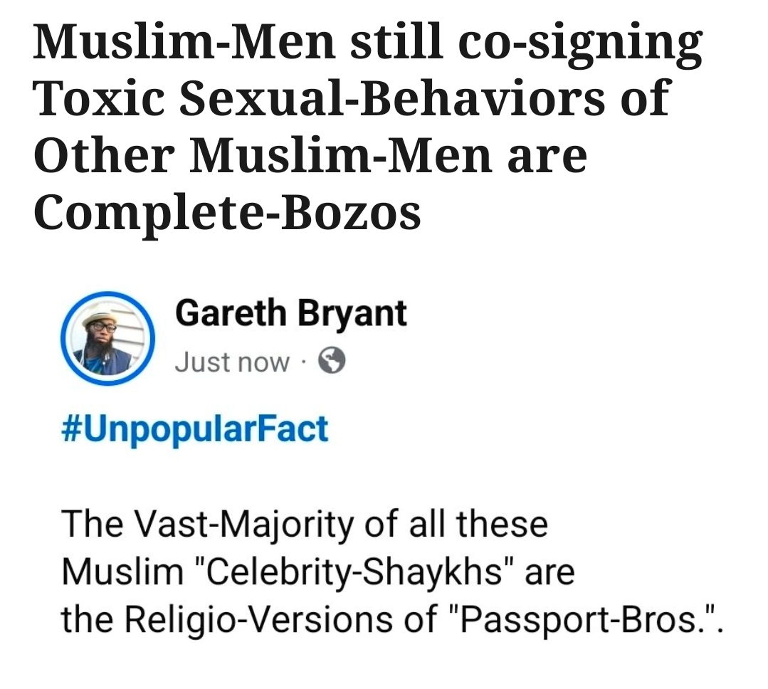 Muslim-Men still co-signing Toxic Sexual-Behaviors of Other Muslim-Men are Complete-Bozos